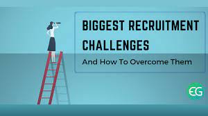 Recruitment challenges