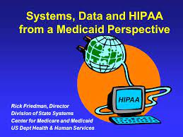 Medicaid and HIPAA Medicare