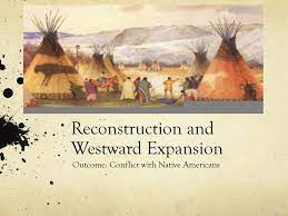 Reconstruction and westward expansion