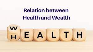 Connection between health and wealth.