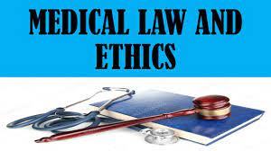 Medical laws and ethics