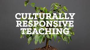 Being a Culturally Responsive Teacher.