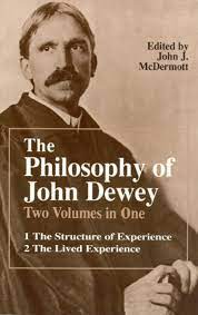 The philosophy John Dewey.