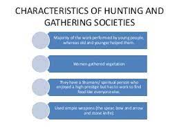 Characteristics Hunting and Gathering