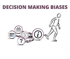 Decision making biases and pitfalls.