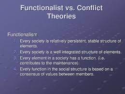Functionalist and Conflict Perspective