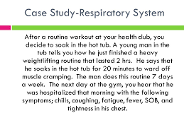  Case study on respiratory system.
