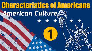 Cultural characteristics of Americans